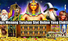 Tips Menang Taruhan Slot Online Yang Efektif